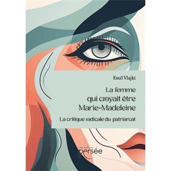 La femme qui croyait être Marie-Madeleine