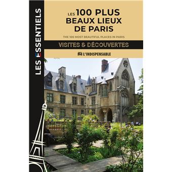 Les 100 plus beaux lieux de Paris