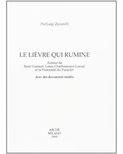 Le lievre qui rumine:autour de r.guenon et charbonneau-lassa