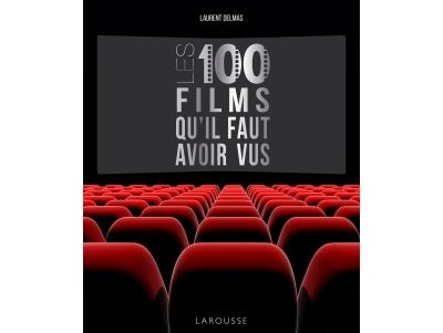 Livre : Les 100 films qu'il faut avoir vus