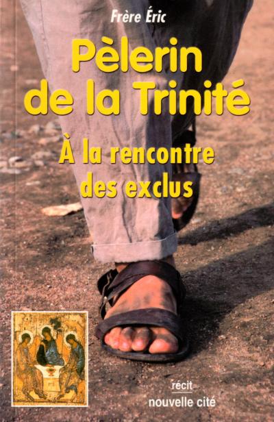 Pelerin de la trinite a la rencontre des exclus