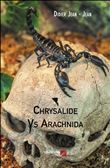 Chrysalide Vs Arachnida