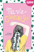 Ma vie de gateau sec - Offre découverte
