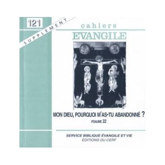 Cahiers Evangile Supplement Numero 121 Mon Dieu Pourquoi M As Tu Abandonne Tome 121 Broche Collectif Achat Livre Fnac Cahiers Evangile Supplement Numero 121 Mon Dieu Pourquoi M As Tu Abandonne Tome 121 Broche Collectif Achat Livre Fnac