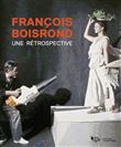 François Boisrond. Une rétrospective