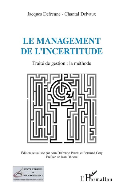 Le management de l'incertitude - Jacques Defrenne - broché