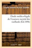 Étude médico-légale de l'examen mental des vieillards