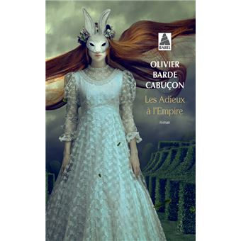 Les Adieux A L Empire Babel 1323 Poche Olivier Barde Cabucon Achat Livre Ou Ebook Fnac