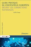 Guide pratique du contentieux européen devant les juridictions nationales