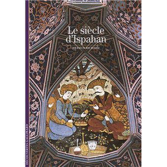 Le siècle d'Ispahan - 1
