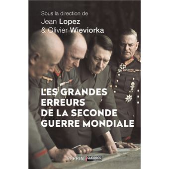Les Grandes Erreurs De La Seconde Guerre Mondiale Broche Collectif Achat Livre Ou Ebook Fnac