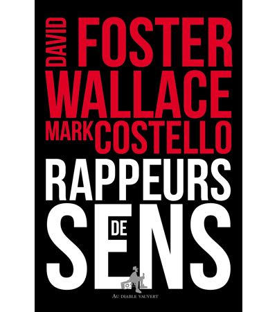 Rappeurs de sens - Mark Costello - broché