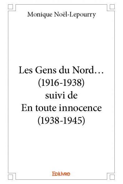 Les gens du Nord, 1916-1938