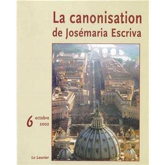 La canonisation de saint Josemaria Escriva