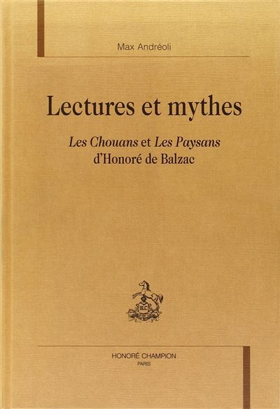 Lectures et mythes les chouans et les paysans d'h. de balzac