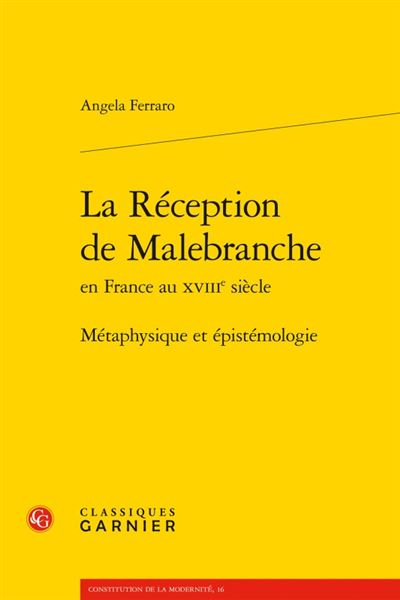 La réception de Malebranche en France au XVIIIème siècle