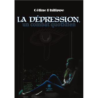 La dépression, un combat quotidien