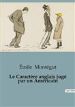 Le Caractère anglais jugé par un Américain
