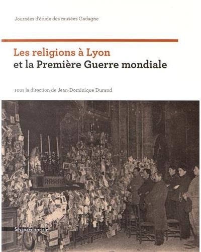 Les religions a Lyon et le premier conflit mondial