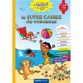 Les héros du cp - le super cahier de vacances - du cp au ce1