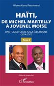Haïti, de Michel Martelly à Jovenel Moïse Tome 2