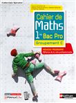 Cahier de maths 1re Bac Pro - Groupement C - (Spirales) - Livre + licence élève - 2020