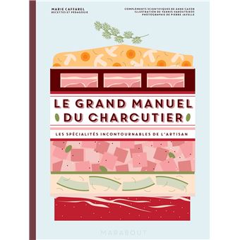 Le grand manuel du charcutier