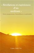 Révélations et expériences d'un méditant