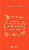 Comment survivre à un presque tour du monde en famille