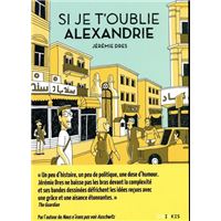 Si je t'oublie, alexandrie
