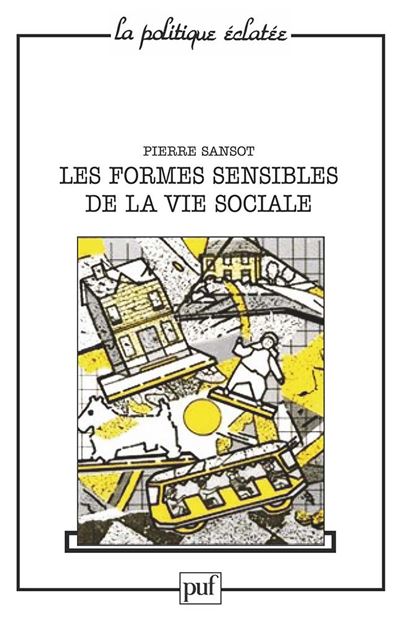 Formes sensibles de la vie sociale