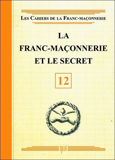 La Franc-maçonnerie et le secret - Livret 12 -  Collectif - broché