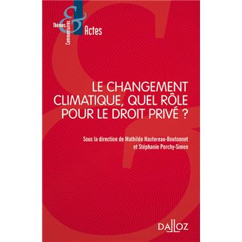 Le changement climatique, quel rôle pour le droit privé ?