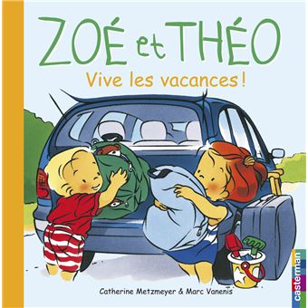 Zoé et Théo - Zoé et Théo  - Vive les vacances - 1