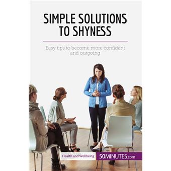 Simple Solutions to Shyness