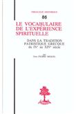 TH n°86 - Le vocabulaire de l'expérience spirituelle - Dans la tradition patristique grecque du IV