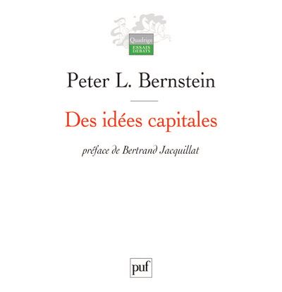 Des idées capitales - Peter L. Bernstein - broché
