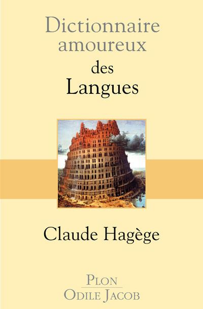 Dictionnaire amoureux des langues - Claude Hagège - broché