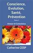Conscience, Evolution, Santé, Prévention