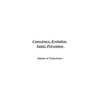 Conscience, Evolution, Santé, Prévention