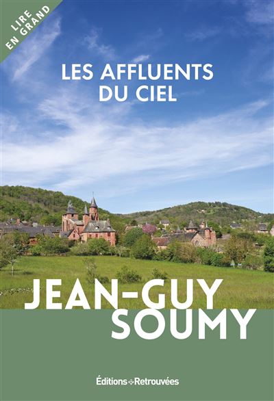 Les affluents du ciel - Jean-Guy Soumy - broché