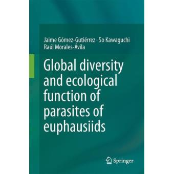 Global Diversity And Ecological Function Of Parasites Of Euphausiids ...