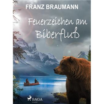 Feuerzeichen am Biberfluß - 1