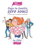 Dans la famille Zéro Souci... La fille