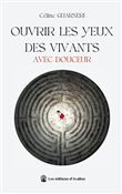 Ouvrir les yeux des vivants avec douceur