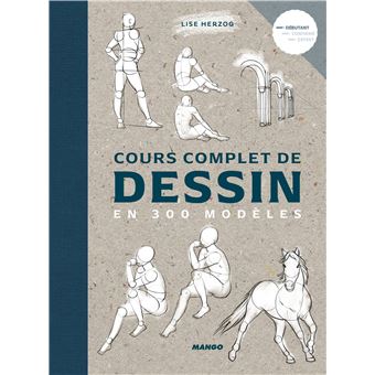 Cours complet de dessin en 300 modèles