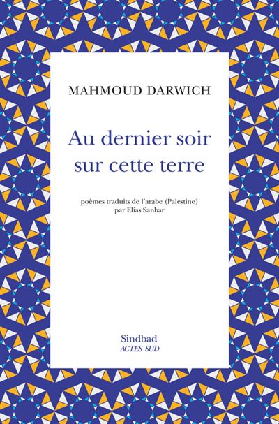 Au dernier soir sur cette terre - Mahmoud Darwich - Poche