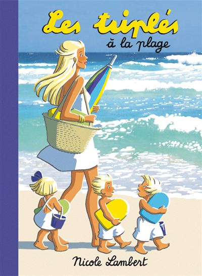 couverture de : Les tripl&eacute;s &agrave; la plage