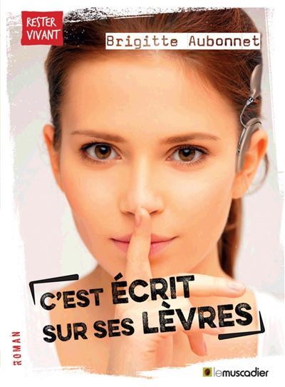 C'est écrit sur ses lèvres