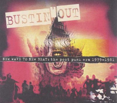 Bustin out new wave to new beat the post punk era 1979 1981